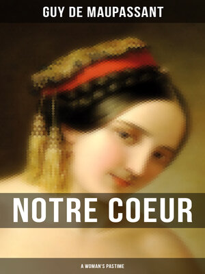 cover image of Notre Coeur (A Woman's Pastime)